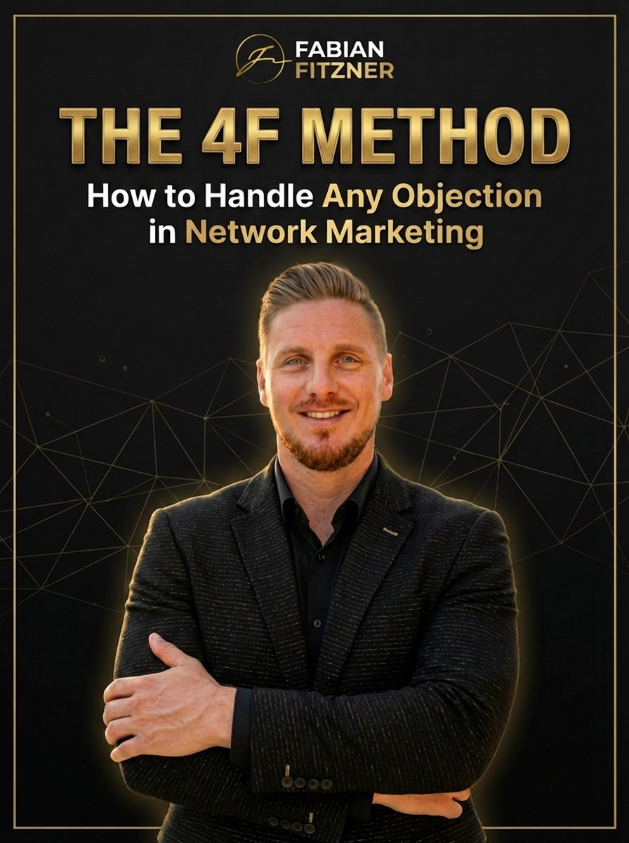 The 4F Method — How to Handle Any Objection in Network Marketing